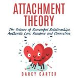 Attachment Theory, Darcy Carter