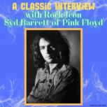 A Classic Interview with Rock Icon Sy..., Syd Barrett