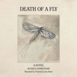 DEATH OF A FLY, Russell James Dobrzynski