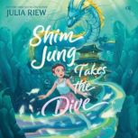 Shim Jung Takes the Dive, Julia Riew