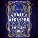 Shrines of Gaiety, Kate Atkinson