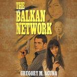 The Balkan Network, Gregory Acuna