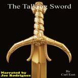 The Talking Sword, Carl East