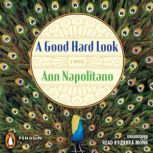 A Good Hard Look, Ann Napolitano