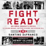 Fight Ready, Santino DeFranco