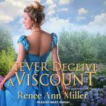 Never Deceive a Viscount, Renee Ann Miller