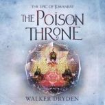 The Poison Throne, Walker Dryden
