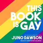 This Book Is Gay, Juno Dawson