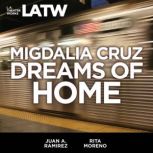 Dreams of Home, Migdalia Cruz
