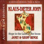 Klaus-Dieter John Hope in the Land of the Incas, Janet Benge