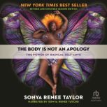 The Body Is Not an Apology, Second Ed..., Sonya Renee Taylor