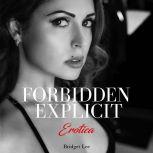 Forbidden Explicit Erotica 8 Taboo Sex Short Stories about Milf, Dirty and Naughty Young Adults, Spanking, First Time. A Collection of Sex Stories For Adults., Bridget Lee