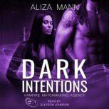 Dark Intentions, Aliza Mann