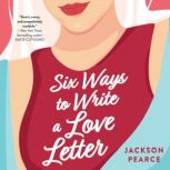 Six Ways to Write a Love Letter, Jackson Pearce