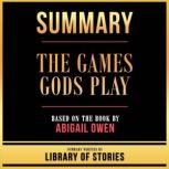 Summary  The Games Gods Play, Library Of Stories