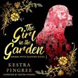 The Girl in the Garden, Kestra Pingree