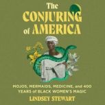 The Conjuring of America, Lindsey Stewart