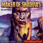 Maker of Shadows, Jack Mann