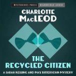 The Recycled Citizen, Charlotte MacLeod