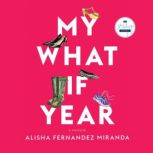 My What If Year, Alisha Fernandez Miranda