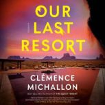 Our Last Resort, Clemence Michallon