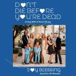 Dont Die Before Youre Dead, Joy Blessing