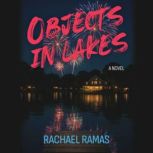 Objects in Lakes, Rachael Ramas