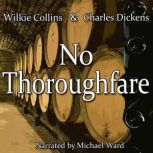 No Thoroughfare, Charles Dickens