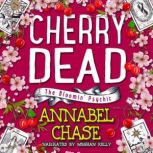 Cherry Dead, Annabel Chase