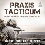 Praxis Tacticum, Colonel Charles S. Oliviero
