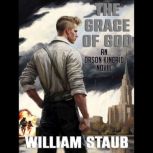 The Grace of God, William Staub