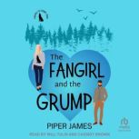 The Fangirl and the Grump, Piper James