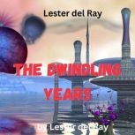 Lester del Ray The Dwindling Years, Lester del Ray
