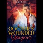 The Doctors Wounded Dragon, C.K. Noel