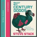 21st Century Dodos A Collection of Endangered Objects (and Other Stuff), Steve Stack