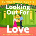 Looking Out For Love, Sophia MoneyCoutts