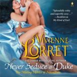 Never Seduce a Duke, Vivienne Lorret