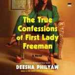 The True Confessions of First Lady Fr..., Deesha Philyaw