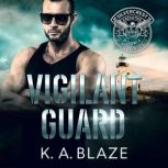 Vigilant Guard, K. A. Blaze