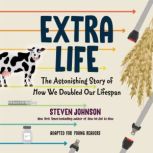 Extra Life Young Readers Adaptation..., Steven Johnson