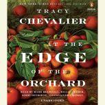 At the Edge of the Orchard, Tracy Chevalier