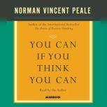 You Can If You Think You Can, Dr. Norman Vincent Peale