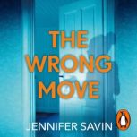 The Wrong Move, Jennifer Savin