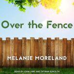 Over the Fence, Melanie Moreland