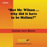 But Mr. Wilson..why did it have to be..., EDCON Publishing