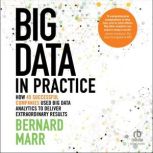 Big Data in Practice, Bernard Marr