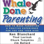 Whale Done Parenting, Jim Ballard