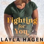 Fighting For You, Layla Hagen