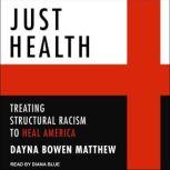 Just Health, Dayna Bowen Matthew