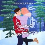 Second Chance Snowmance, Caroline Frank